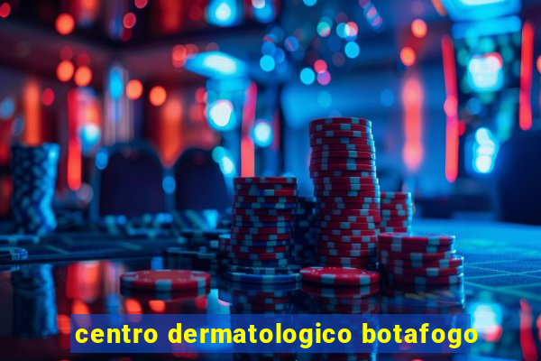 centro dermatologico botafogo